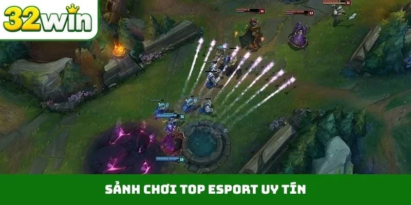 Top Esport Uy Tín – Xu Hướng Thể Thao Điện Tử Mới Tại 32WIN Sảnh chơi top Esport uy tín
