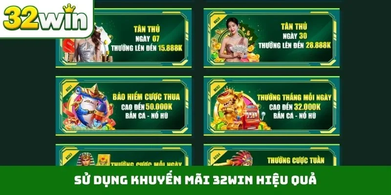 Sử dụng khuyến mãi 32WIN hiệu quả
