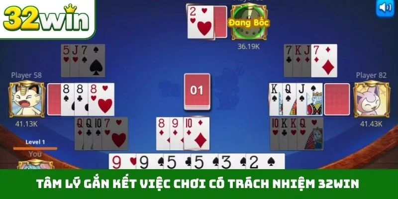 Chơi có trách nhiệm 32WIN Tâm lý gắn kết việc chơi có trách nhiệm 32WIN