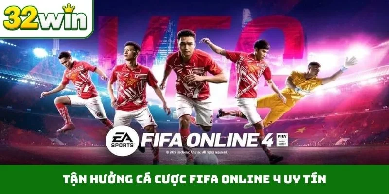 Cá Cược Fifa Online 4 – Trận Tranh Tài Đỉnh Cao Trên 32WIN Tận hưởng cá cược FIFA Online 4 uy tín